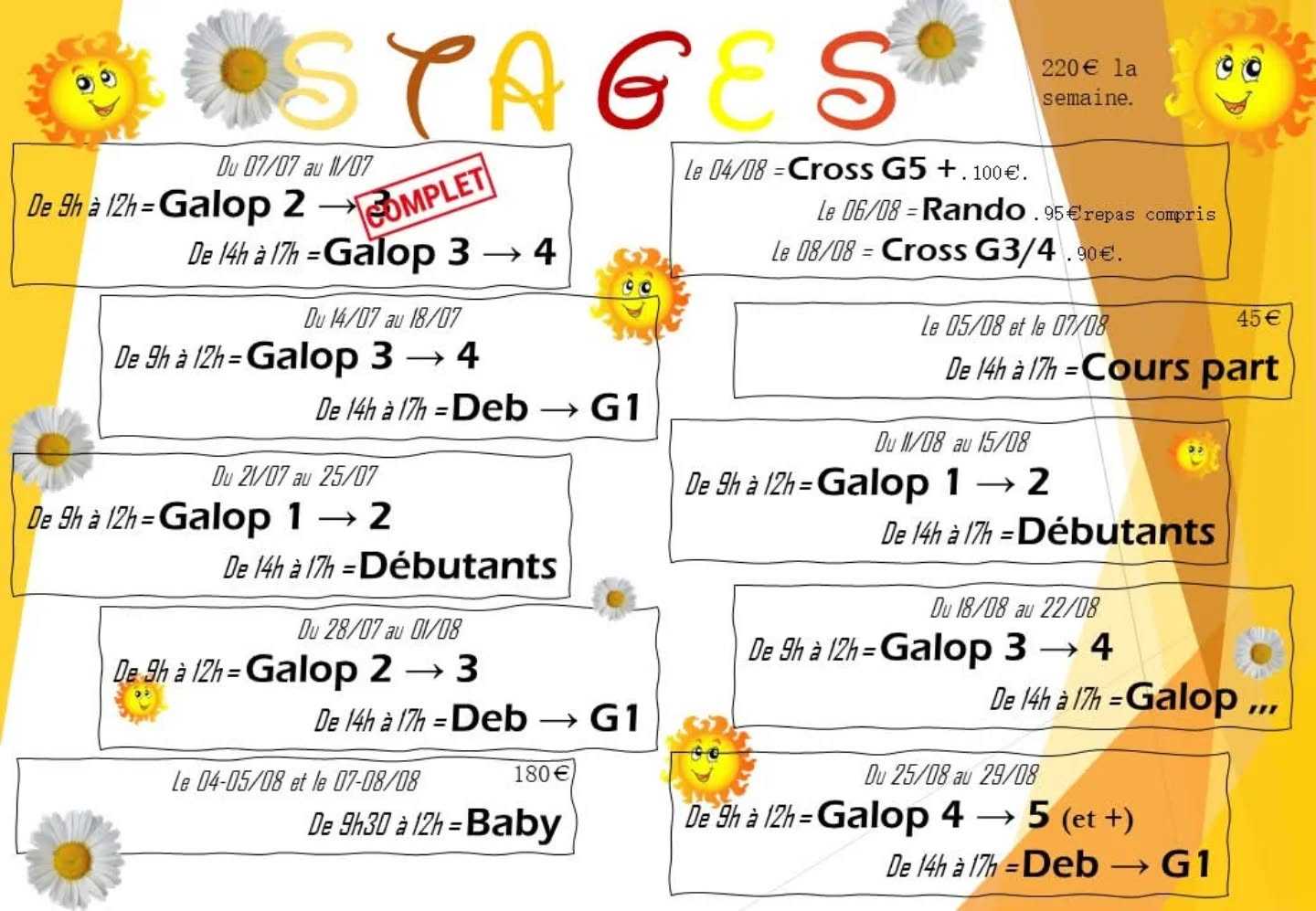 Ouverture d'un stage G3 -> 4 du 07 au 11 juillet de 14h à 17h !
Les stages débutants et débutants g1 ont pas mal de dispo !